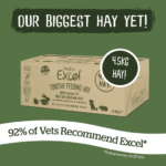 Our biggest hay yet! 4.5kg Hay. 92% of vets recommend Excel